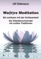 Ulf Dittmann | Wa(H)Re Meditation | Buch | Deutsch (2023) | 164 S. | Tredition