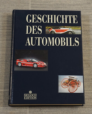 Geschichte des Automobils Bildband Sigloch Edition ISBN: 3-89393-128-7