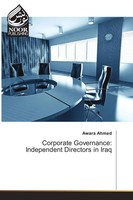 Awara Ahmed | Corporate Governance: Independent Directors In Iraq | Taschenbuch