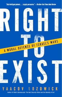 Right to Exist: A Moral Defense of ..., Lozowick, Yaaco