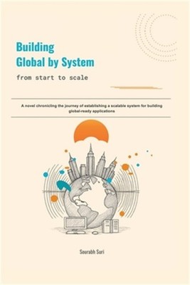 Building Global by System: from start to scale (Paperback or Softback)