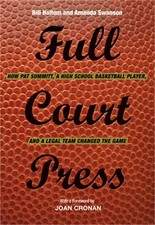 Full Court Press: How Pat Summitt, a High School Basketball Player, and a Legal