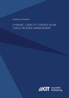 Dynamic Capacity Control In Air Cargo Revenue Management Rainer Hoffmann