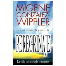 Peregrinaje: La Vida Despu?s de la Muerte = What Happens After Death