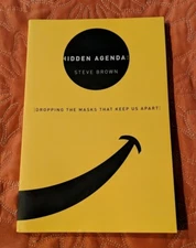 Hidden Agendas: Dropping Masks That Keep Us Apart ~ Steve Brown (2016, PB) VG!