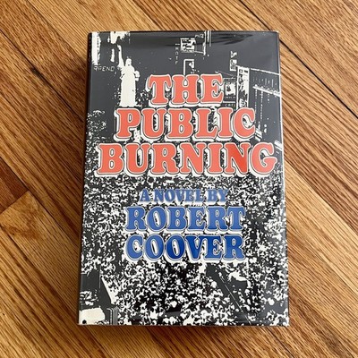 The Public Burning by Robert Coover 1977 First Edition Viking Hardcover
