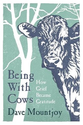 Being With Cows by Dave Mountjoy - 9781835010365
