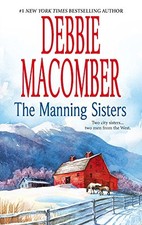 The Manning Sisters: An Anthology (MIRA) by Macomber, Debbie