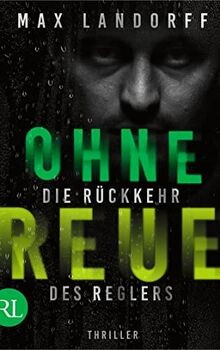 Ohne Reue: Die Rückkehr des Reglers von Landorff, Max | Buch | Zustand gut