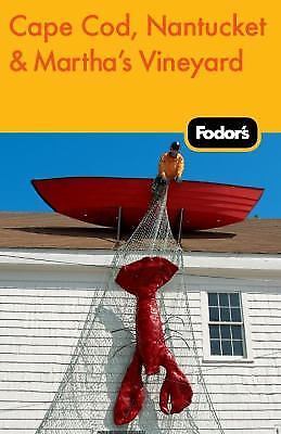 Fodor's Cape Cod, Nantucket and Martha's Vineyard by Inc. Staff Fodor's ...