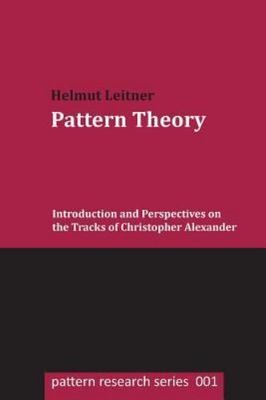 Pattern Theory: Introduction and Perspectives on the Tracks of Christopher Alexa