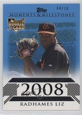 2008 Topps Moments & Milestones Rookies Blue /10 Radhames Liz #162 3c7