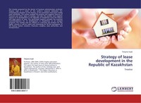 Strategy Of Lease Development In The Republic Of Kazakhstan Tatyana Issyk