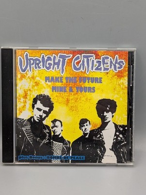 Upright Citizens ''Make The Future Mine & Yours'' / ''Bombs For Peace'' CD