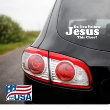 Do you Follow Jesus this Close Decal Vinyl  Religion Car Window Christian God