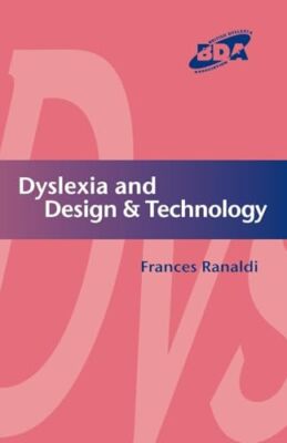 Dyslexia and Design & Technology Frances Ranaldi New Book 9781843120155