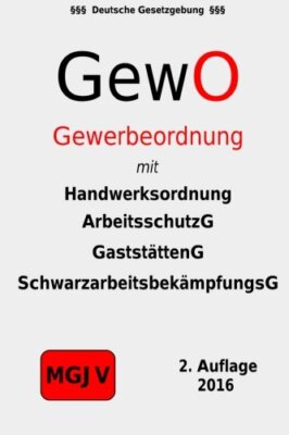 Gewerbeordnung - GewO, M.G.J.V, M.G.J.V New 9781523271528 Fast Free Shipping-,