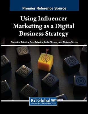 Using Influencer Marketing as a Digital Business Strategy by Sandrina Teixeira P