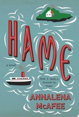Hame: A novel by McAfee, Annalena, Good Book