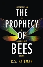 The Prophecy of Bees Paperback R. S. Pateman