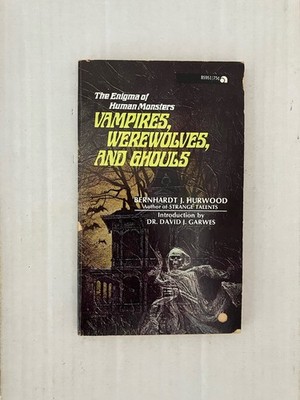 Bernhardt J. Hurwood - Vampires, Werewolves and Ghouls. Paperback. Very Rare