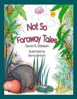 Gavin R Dobson Bonny Kinloch Not so faraway tales (Taschenbuch)