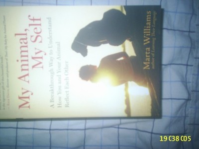 My Animal, My Self: A Breakthrough Way to Understand How You and Your Animal...