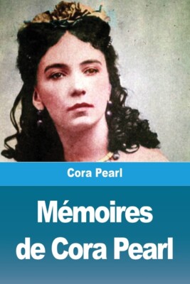 M?Moires De Cora Pearl