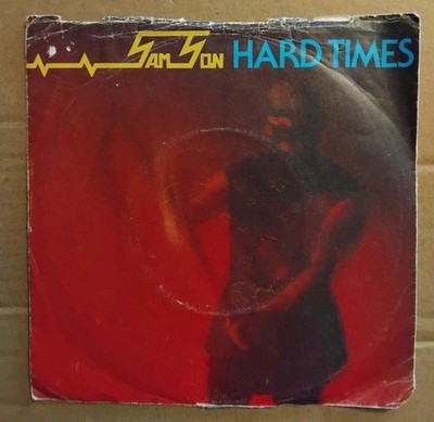 Samson - Hard Times. 7''Single 1980. VG+/F.