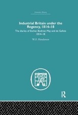 Industrial Britain Under the Regency by W.O. Henderson Paperback