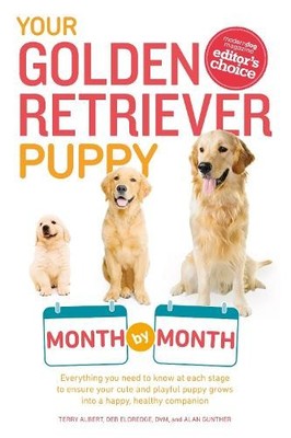 Debra Eldredge Terry Albert Alan Your Golden Retriever Puppy Month  (Paperback)