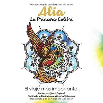 ALIA, LA PRINCESA COLIBRI: EL VIAJE MAS IMPORTANTE By Jissell Espinal & Alondra