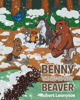 Robert Lawrence | Benny The Not So Busy Beaver | Taschenbuch | Englisch (2021)