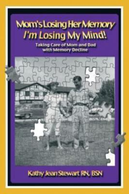 #ad Mom#x27;s Losing Her Memory I#x27;m Losing My Mind : Taking Care of Mom and Dad with... $13.09