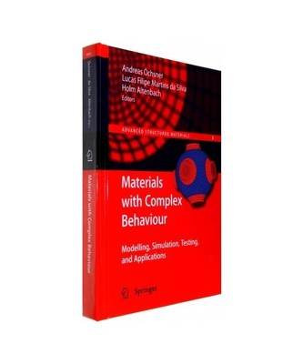 Materials with Complex Behaviour: Modelling, Simulation, Testing, and Applicatio