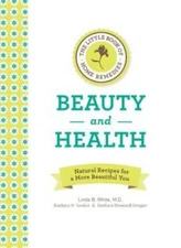 The Little Book of Home Remedies, Beauty and Health: Natural Recipes for  - GOOD