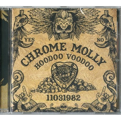 Chrome Molly - Hoodoo Voodoo