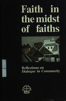 Faith in the midst of faiths: Reflections on Dialogue in Community. Samartha, S.