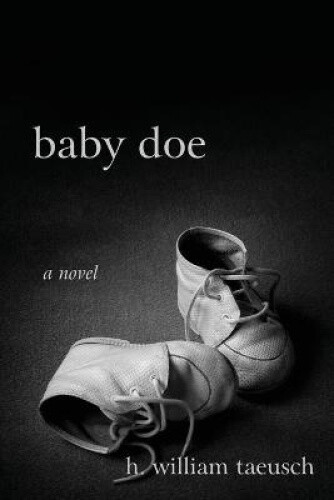 Baby Doe By Taeusch, H. William