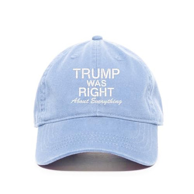 Trump was Right About Everything Embroidered Baseball Cap Adjustable Dad Hat