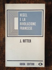Hegel e la rivoluzione francese - Ritter - Guida Editori - 1970