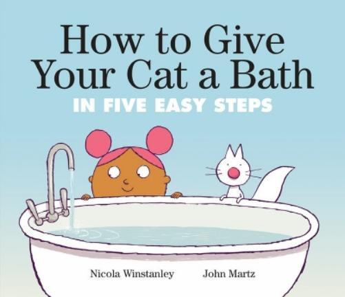 Nicola Winstanley How to Give Your Cat a Bath (Copertina rigida)