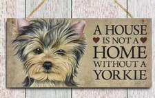 New  A House Is Not A Home w/o a Yorkie 5" X 10" Wooden Sign/Plaque With Hanger