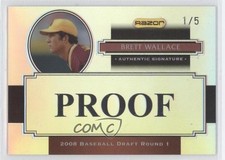2008 Razor Signature Series Metal Auto Prismatic Proofs 1/5 Brett Wallace 0a7