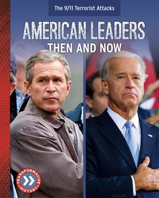 American Leaders: Then and Now (9/11 Terrorist Attacks)