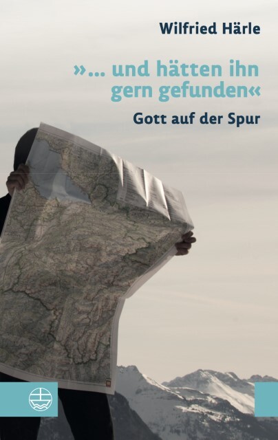 Thumbnail - »... Und Hätten Ihn Gern Gefunden« Wilfried Härle