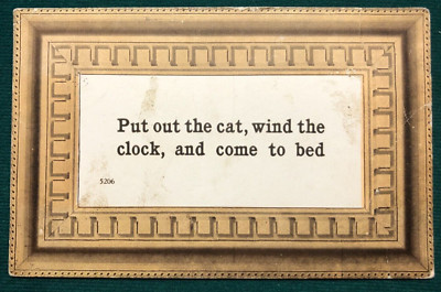 Postcard~ Put Out The Cat, Wind Clock, & Come To Bed~ Saying & Quote, vintage