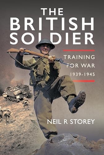 The British Soldier: Training for War 1939-1945 - Image 7