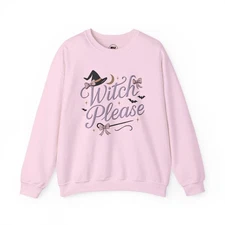 Witch Please Sweatshirt Women’s Funny Halloween Crewneck Cozy Pullover