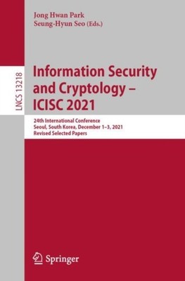 INFORMATION SECURITY AND CRYPTOLOGY - IC by PARK, JONG HWAN Paperback Self Help